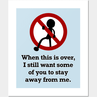 Stay Away From Me (Large Design) Posters and Art